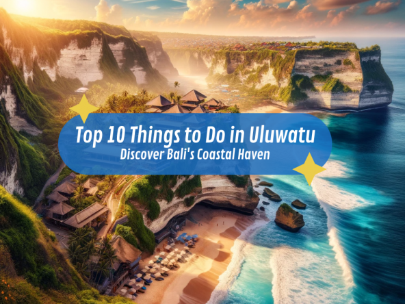 Top 10 Things to Do in Uluwatu