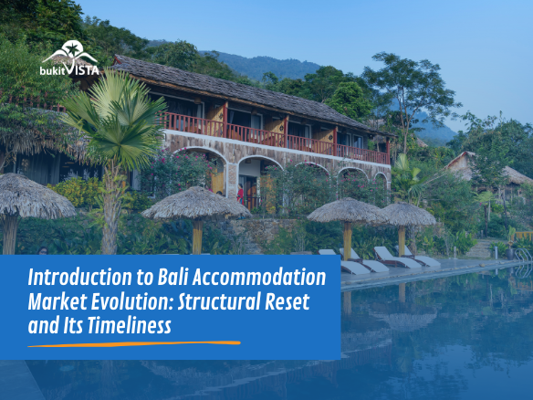 Introduction to Bali Accommodation Market Evolution: Structural Reset and Its Timeliness